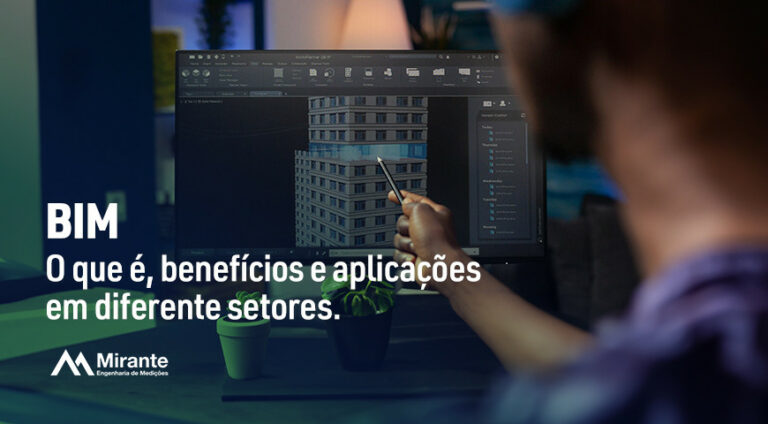 BIM: o que é, benefícios e aplicações em diferentes setores